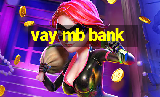 vay mb bank