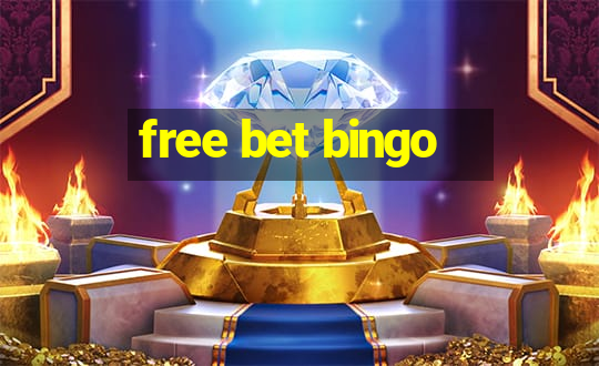 free bet bingo