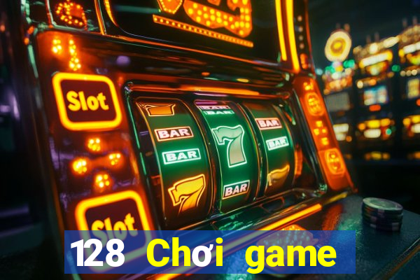 128 Chơi game bài chính thức