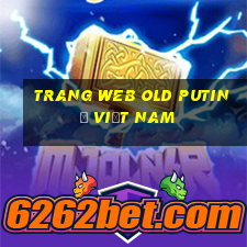 Trang web Old Putin ở Việt nam