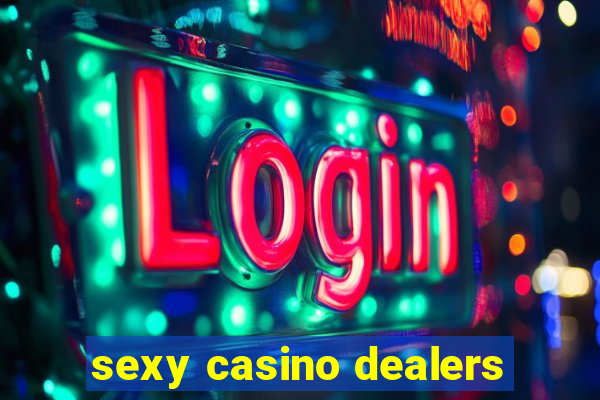 sexy casino dealers