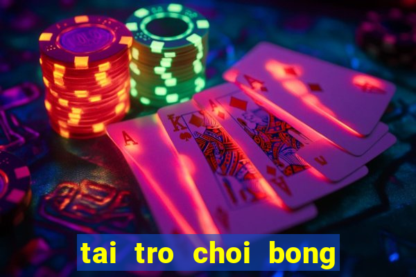 tai tro choi bong da mien phi