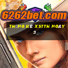 Thống kê XSTTH ngày 3