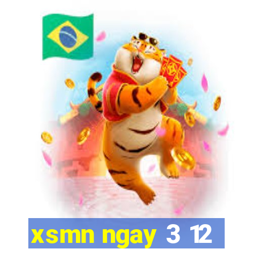 xsmn ngay 3 12