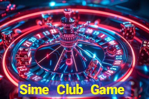 Sime Club Game Bài Liêng