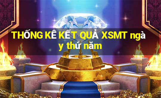 THỐNG KÊ KẾT QUẢ XSMT ngày thứ năm