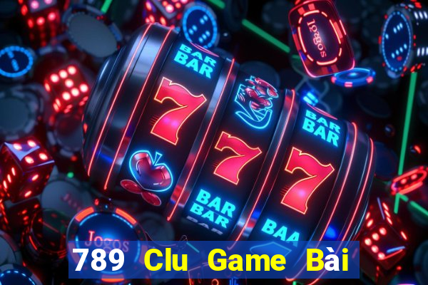 789 Clu Game Bài Đổi Thưởng Trực Tuyến