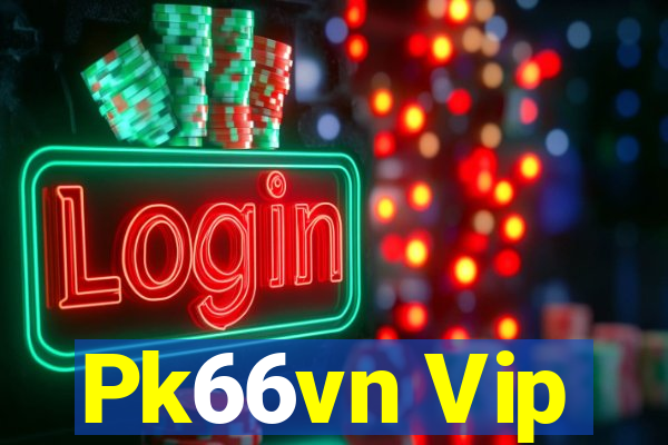 Pk66vn Vip