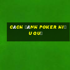 cách đánh poker hiệu quả