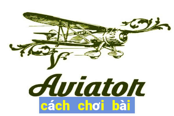 cách chơi bài binh 9 cây