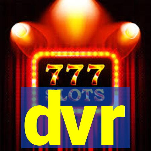 dvr