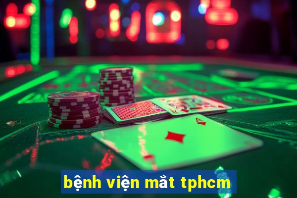 bệnh viện mắt tphcm