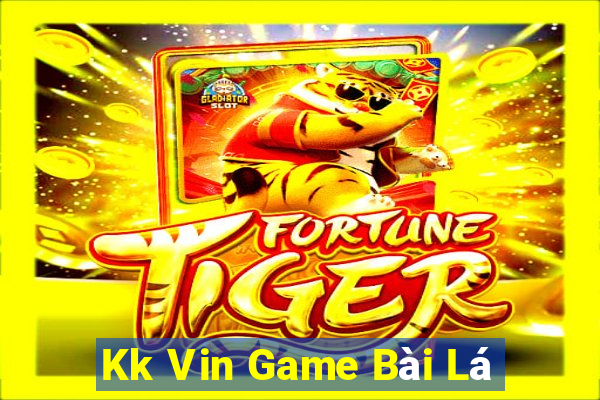 Kk Vin Game Bài Lá