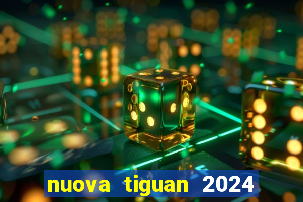 nuova tiguan 2024 euro 7