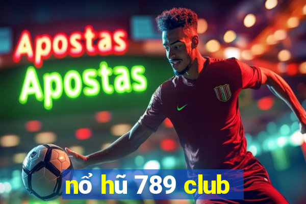 nổ hũ 789 club