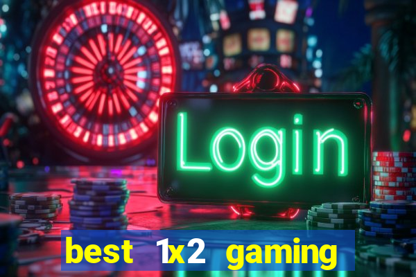 best 1x2 gaming online casino