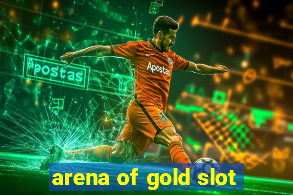 arena of gold slot