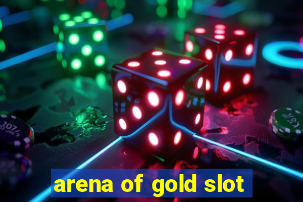 arena of gold slot