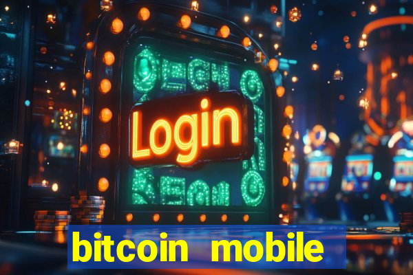 bitcoin mobile casino games