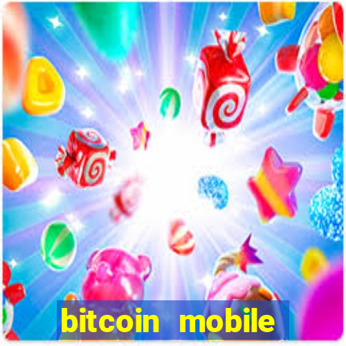 bitcoin mobile casino games