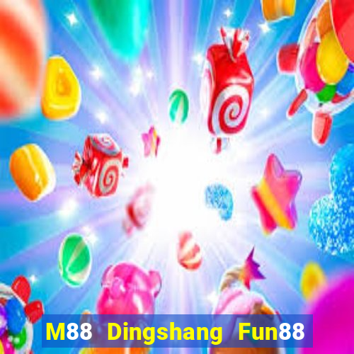 M88 Dingshang Fun88 miễn phí tải về