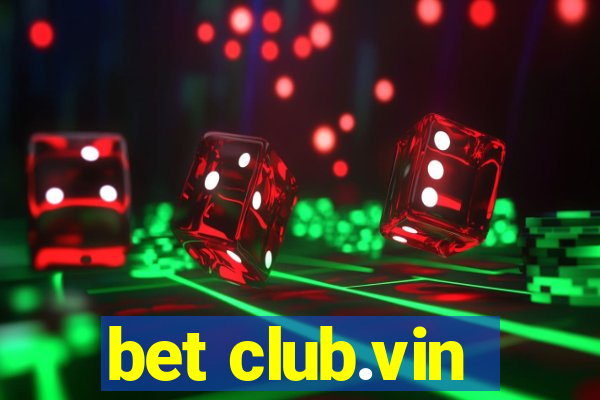 bet club.vin