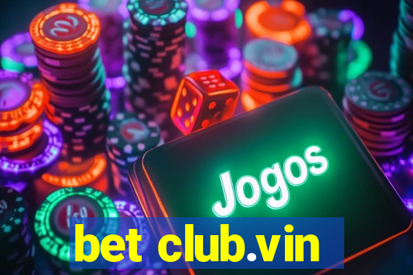 bet club.vin