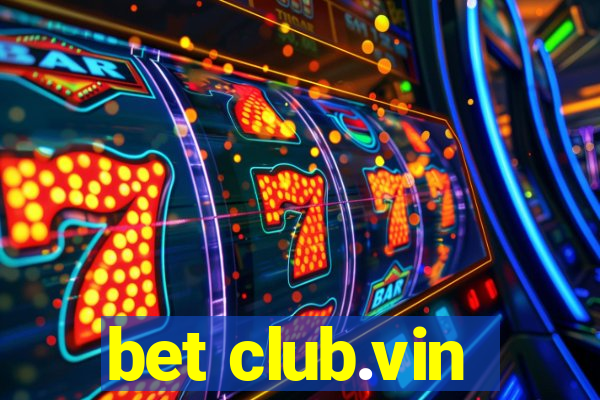 bet club.vin