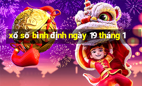 xổ số bình định ngày 19 tháng 1