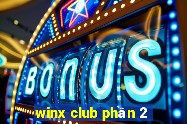 winx club phan 2