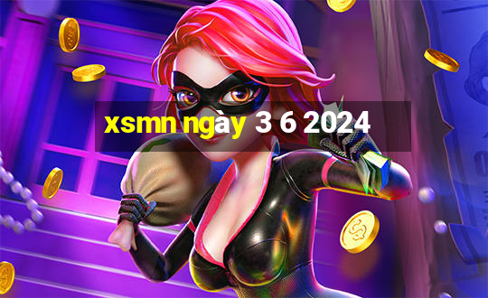 xsmn ngày 3 6 2024