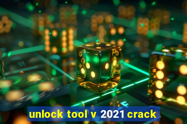 unlock tool v 2021 crack