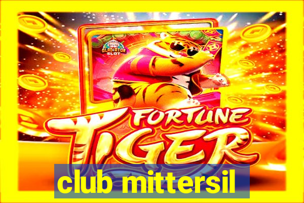 club mittersil