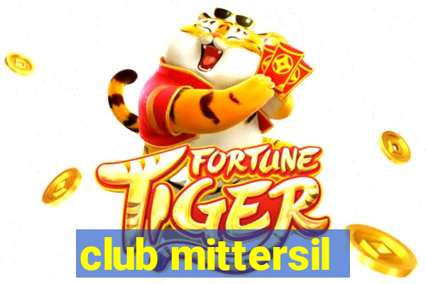 club mittersil