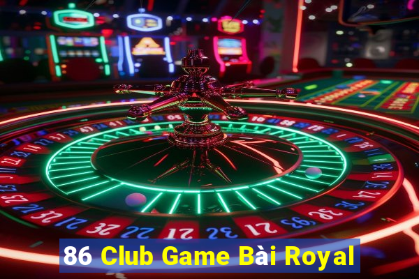 86 Club Game Bài Royal