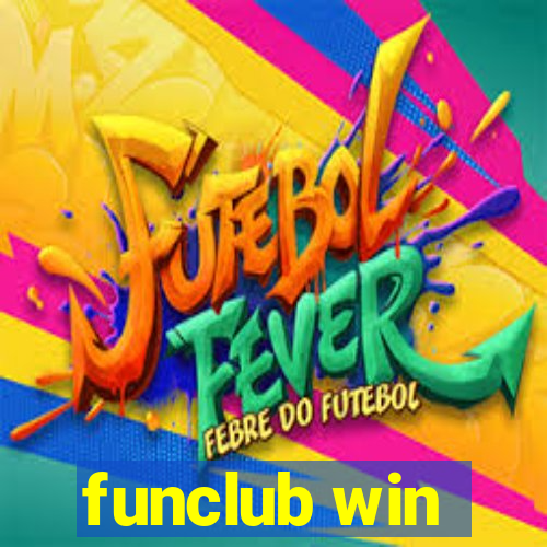 funclub win