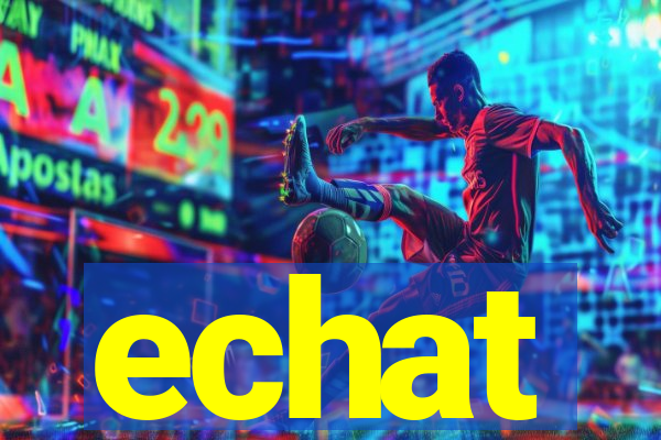 echat