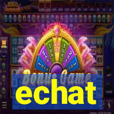 echat