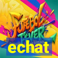 echat