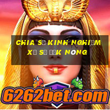 Chia sẻ kinh nghiệm xổ số Đắk Nông