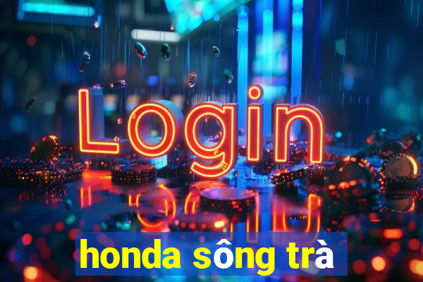 honda sông trà