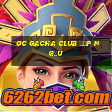 oc gacha club đẹp ngầu