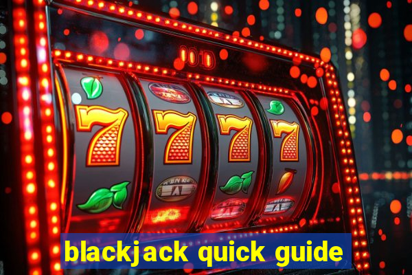 blackjack quick guide