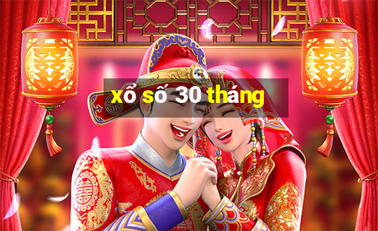 xổ số 30 tháng