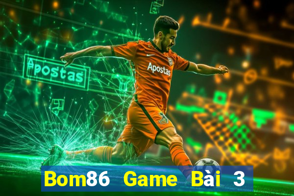 Bom86 Game Bài 3 Cây Online