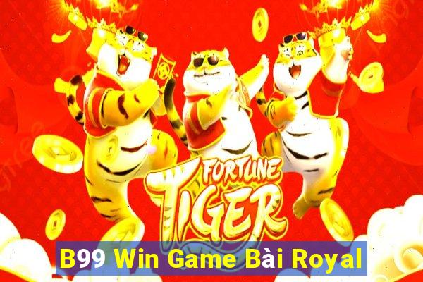 B99 Win Game Bài Royal