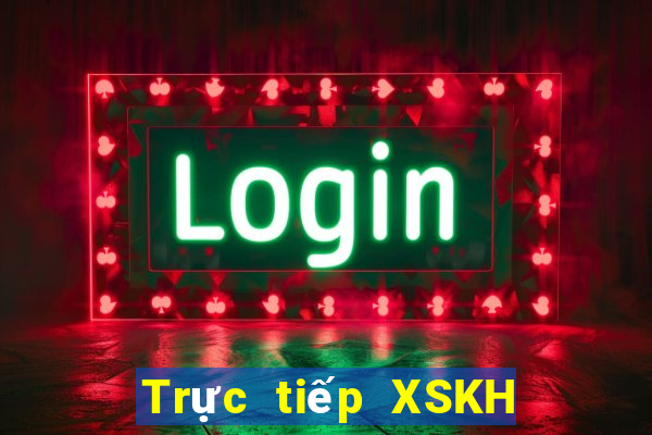 Trực tiếp XSKH ngày 24