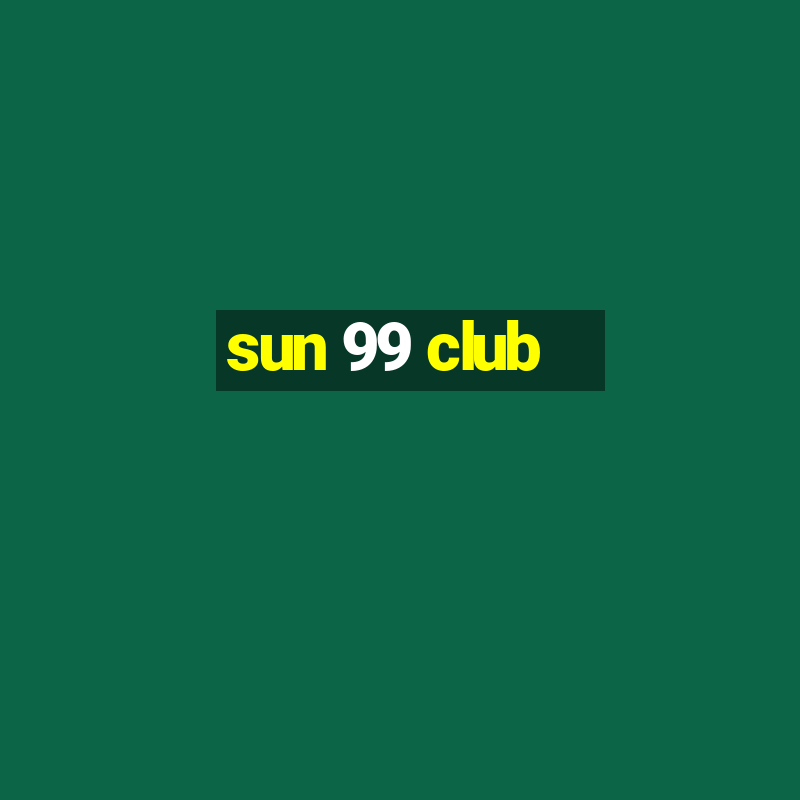 sun 99 club