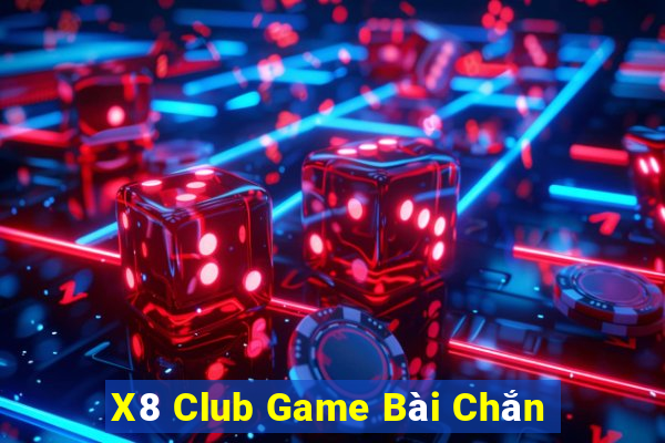 X8 Club Game Bài Chắn