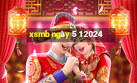 xsmb ngày 5 1 2024